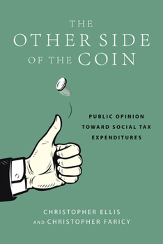 Paperback The Other Side of the Coin: Public Opinion Toward Social Tax Expenditures Book