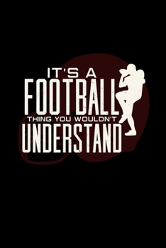 Paperback It's a football thing: 6x9 Football - lined - ruled paper - notebook - notes Book