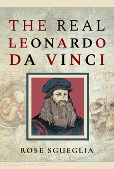 Hardcover The Real Leonardo Da Vinci Book