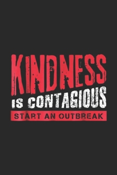 Paperback Kindness is Contagious start an outbreak: Kindness is Contagious No Bully Be Kind Journal/Notebook Blank Lined Ruled 6x9 100 Pages Book