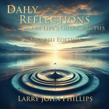 Paperback Daily Reflections on Life's Great Truths - Second Edition Book