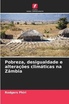 Paperback Pobreza, desigualdade e alterações climáticas na Zâmbia [Portuguese] Book