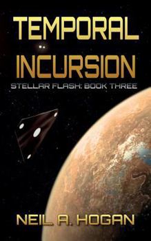 Paperback Temporal Incursion: Stellar Flash Book Three Book