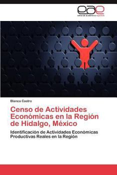 Paperback Censo de Actividades Económicas en la Región de Hidalgo, México [Spanish] Book