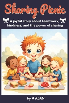 Sharing Picnic: A joyful story about teamwork, kindness, and the power of sharing (Bright Minds)