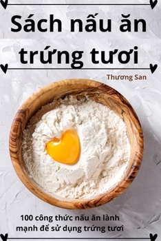 Paperback Sách nấu ăn trứng tươi [Vietnamese] Book