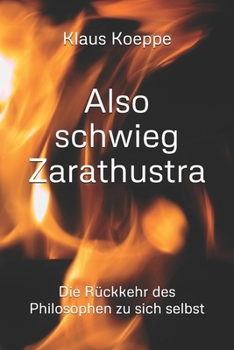 Paperback Also schwieg Zarathustra: Die Rückkehr des Philosophen zu sich selbst [German] Book