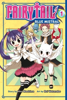 Fairy Tail Blue Mistral, Vol. 1 - Book #1 of the Fairy Tail: Blue Mistral