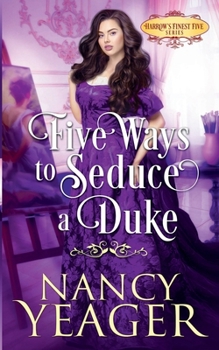 Paperback Five Ways to Seduce a Duke: Harrow's Finest Five Series Book