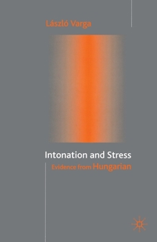 Paperback Intonation and Stress: Evidence from Hungarian Book