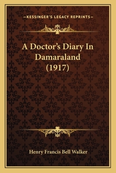 Paperback A Doctor's Diary In Damaraland (1917) Book