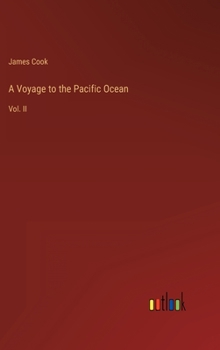 A Voyage to the Pacific Ocean: Vol. II