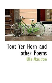 Toot Yer Horn and Other Poems