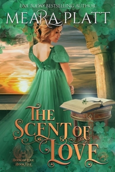 The Scent of Love - Book #5 of the Book of Love