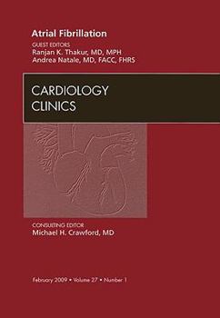 Hardcover Atrial Fibrillation, an Issue of Cardiology Clinics: Volume 27-1 Book