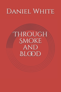 Paperback Through Smoke and Blood Book