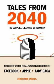 Paperback Tales from 2040: The Corporate Saviors of Humanity Book