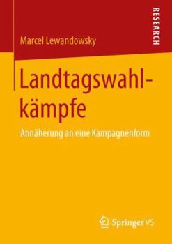 Paperback Landtagswahlkämpfe: Annäherung an Eine Kampagnenform [German] Book