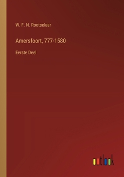 Paperback Amersfoort, 777-1580: Eerste Deel [Dutch] Book