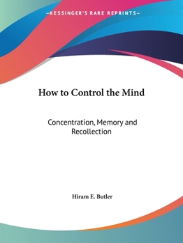 Paperback How to Control the Mind: Concentration, Memory and Recollection Book