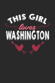 Paperback This girl loves Washington: 6x9 - notebook - lined - hometown Book