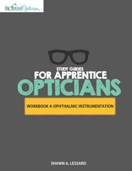 Paperback Study Guides for Apprentice Opticians: Ophthalmic Instrumentation Workbook: Grade School Inspired workbooks filled with fill-in-the-blanks, diagram la Book