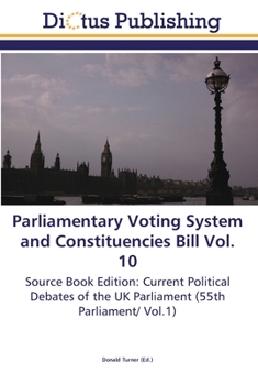 Paperback Parliamentary Voting System and Constituencies Bill Vol. 10 Book