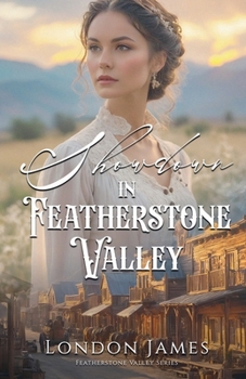 Paperback Showdown in Featherstone Valley: Featherstone Valley Series (Book #2) Book