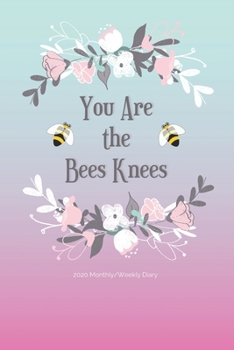 Paperback 2020 Monthly/Weekly Diary; You Are The Bees Knees: Teal, Pink, Floral Garland; UK Month & Week to View Appointment / Schedule Planner (Agenda, Calenda Book