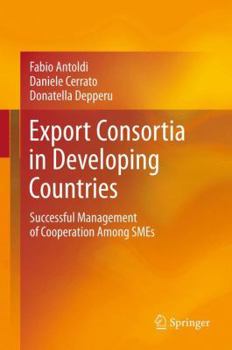 Hardcover Export Consortia in Developing Countries: Successful Management of Cooperation Among SMEs Book