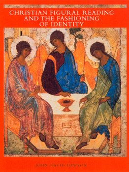 Hardcover Christian Figural Reading and the Fashioning of Identity Book