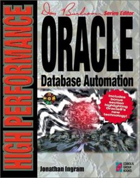 Paperback High Performance Oracle Database Automation [With Includes Examples, Utilities, PL/SQL Coding...] Book