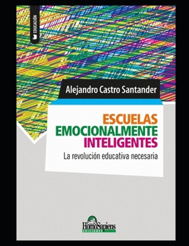 Paperback Escuelas emocionalmente inteligentes: La revolución educativa necesaria [Spanish] Book