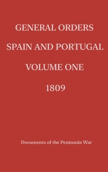 Paperback General Orders. Spain and Portugal. Volume I. 1809. Book