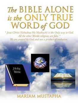 Paperback The Bible Alone Is the Only True Word of God Book