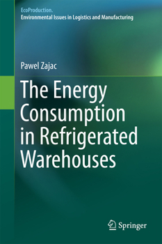 Hardcover The Energy Consumption in Refrigerated Warehouses Book