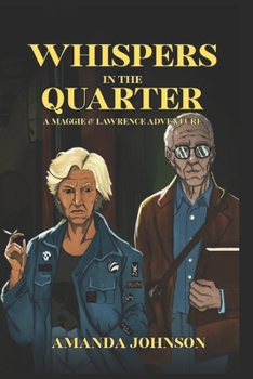 Whispers in the Quarter: A Maggie & Lawrence Adventure (Maggie & Lawrence Adventures)