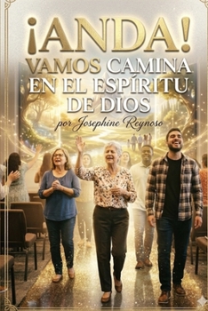 Paperback ¡Anda! Vamos Camina en el Espíritu de Dios [Spanish] Book
