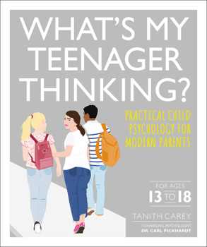 Paperback What's My Teenager Thinking: Practical Child Psychology for Modern Parents Book