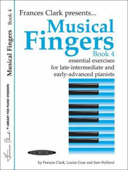 Paperback Musical Fingers, Bk 4: Essential Exercises for Late-Intermediate and Early-Advanced Pianists (Frances Clark Library for Piano Students, Bk 4) Book