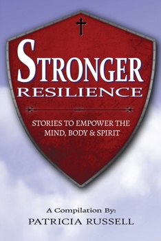 Paperback Stronger Resilience: Stories To Empower the Mind, Body & Spirit Book