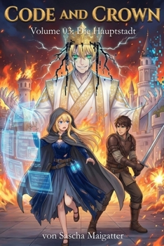 Code and Crown: Die Hauptstadt (German Edition)