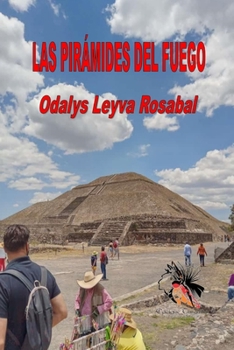 Paperback Las Pirámides del Fuego [Spanish] Book