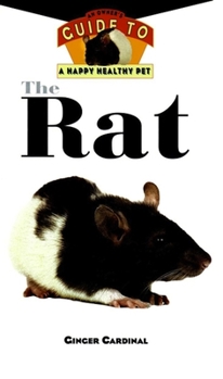 Hardcover The Rat: An Owner's Guide to a Happy Healthy Pet Book