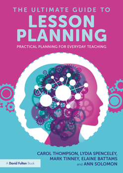 Paperback The Ultimate Guide to Lesson Planning: Practical Planning for Everyday Teaching Book