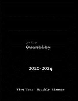 Paperback Quality Quantity 2020-2024 Five Year Monthly Planner: Monthly Organizer And Five Year Planner Gifts Book