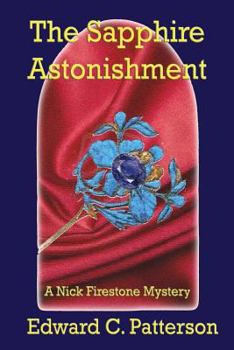Paperback The Sapphire Astonishment - A Nick Firestone Mystery Book