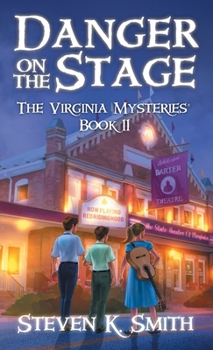 Hardcover Danger on the Stage: The Virginia Mysteries Book 11 Book