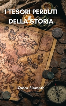 Hardcover I tesori perduti della storia [Italian] Book