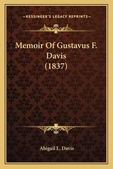 Paperback Memoir Of Gustavus F. Davis (1837) Book